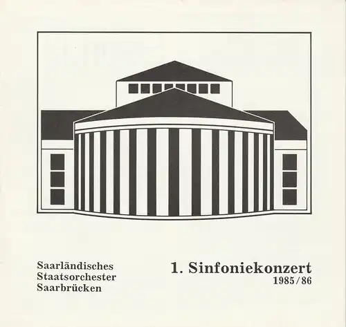 Saarländisches Staatstheater Saarbrücken, Jiri Kout, Martin Peleikis, Lothar Trautmann, Thomas Lang: Programmheft SAARLÄNDISCHES STAATSORCHESTER SAARBRÜCKEN 1. SINFONIEKONZERT 7.+ 8. Oktober 1985 Spielzeit 1985 / 86. 