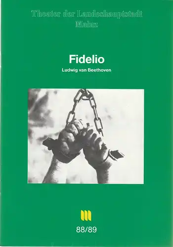 Theater der Ladeshauptstadt Mainz, Dietrich Taube, Thomas Lang: Programmheft Ludwig van Beethoven FIDELIO 4. September 1988 Spielzeit 1988 / 89 Mainzer Theaterheft Nr. 1. 