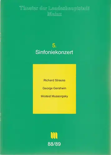 Theater der Ladeshauptstadt Mainz, Dietrich Taube, Thomas Lang: Programmheft 5. SINFONIEKONZERT Philharmonisches Orchester der Landeshauptstadt Mainz 27. + 28. Januar 1989 Spielzeit 1988 / 89 Mainzer Konzerthefte Nr. 5. 