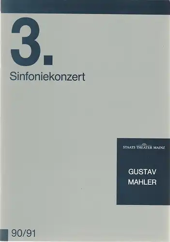 Staatstheater Mainz, Dietrich Taube, Thomas Lang: Programmheft 3. SINFONIEKONZERT Philharmonisches Orchester des Staatstheaters Mainz 9. + 10. November 1990 Spielzeit 1990 / 91 Mainzer Konzerthefte Nr. 3. 