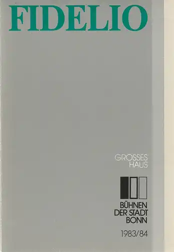 Bühnen der Stadt Bonn, Jean-Claude Riber, Thomas Lang: Programmheft Ludwig van Beethoven FIDELIO Premiere 11. September 1983 Großes Haus Spielzeit 1983 / 84. 