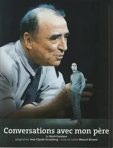 Theatre de la Porte Saint-Martin: Programmheft Herb Gardner CONVERSATIONS AVEC MON PERE Premiere 6. Februar 2002. 