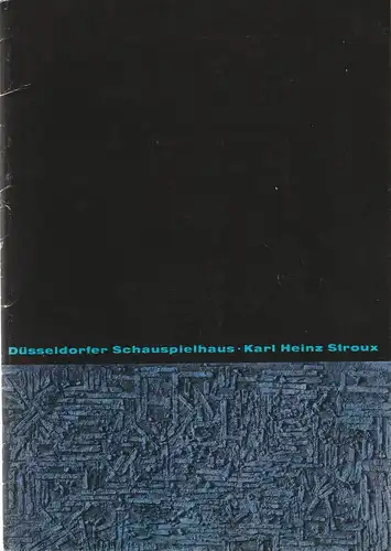 Düsseldorfer Schauspielhaus, Karl Heinz Stroux, G. Johannes Klose,  Lore Bermbach (Fotos): Programmheft Natalia Ginzburg WEIL DU SO FRÖHLICH BIST 11. Oktober 1966 Spielzeit 1966.. 