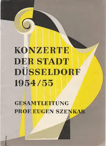 Kulturamt der Stadt Düsseldorf, Julius Alf: Programmheft KONZERTE DER STADT DÜSSELDORF 1954 / 55 GESAMTLEITUNG EUGEN SZENKAR 7. SYMPHONIEKONZERT 17 / 18 März 1955 Robert-Schumann-Saal. 