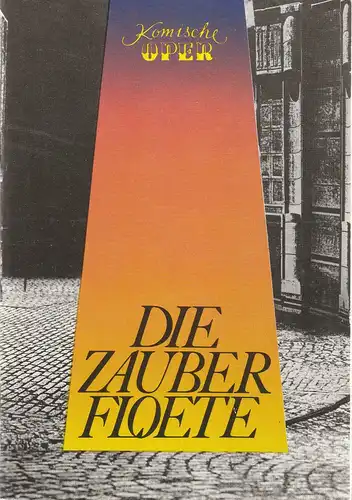 Komische Oper, Gerhard Müller, Eberhard Schmidt, Hartmut Henning: Programmheft Wolfgang Amadeus Mozart DIE ZAUBERFLÖTE 17. Oktober 1986. 