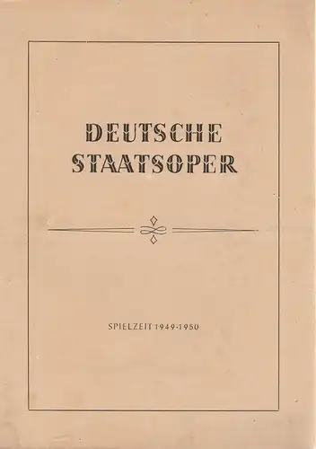 Deutsche Staatsoper: Programmheft Carl Maria von Weber EURYANTHE 30. Mai 1950 Spielzeit 1949 / 50. 