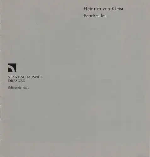 Staatsschauspiel Dresden, Gerhard Wolfram, Dieter Görne, Erika Palme: Programmheft Heinrich von Kleist PHENTESILEA Premiere 8. März 1986 Schauspielhaus. 