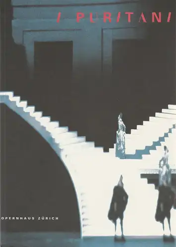 Opernhaus Zürich, Alexander Pereira, Ronny Dietrich, Tse-Ling Uh, Markus Wyler, Suzanne Schwiertz ( Probenfotos): Programmheft Vincenzo Bellini I PURITANI Premiere 15. November 1998 Spielzeit 1998 / 99. 