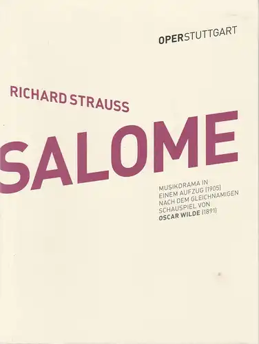 Oper Stuttgart, Jossi Wieler, Ann-Christine Mecke, Volker Kühn, A. T. Schaefer (Probenfotos): Programmheft Richard Strauß SALOME Premiere 22. November 2015 Spielzeit 2015 / 2016. 