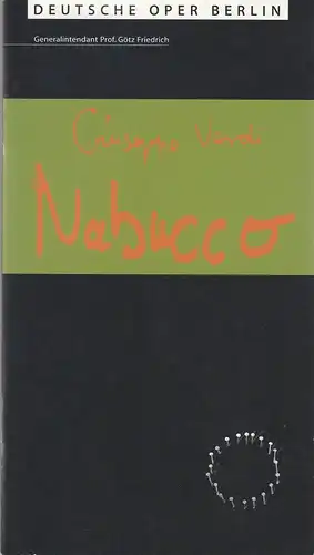 Deutsche Oper Berlin, Götz Friedrich, Yvonne Gebauer, Karin Heckermann: Programmheft Giuseppe Verdi NABUCCO 5. März 2000. 