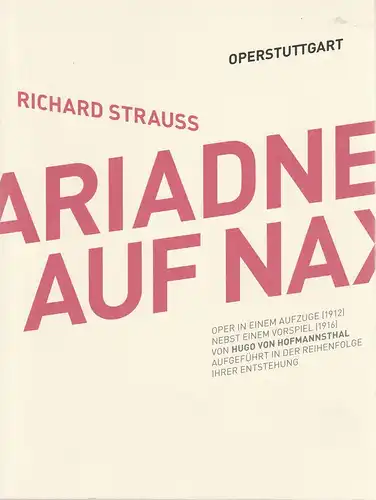 Oper Stuttgart, Jossi Wieler, Volker Kühn, A. T. Schaefer ( Probenfotos ): Programmheft Richard Strauss ARIADNE AUF NAXOS Premiere 20. Mai 2013 Spielzeit 2012 / 2013. 