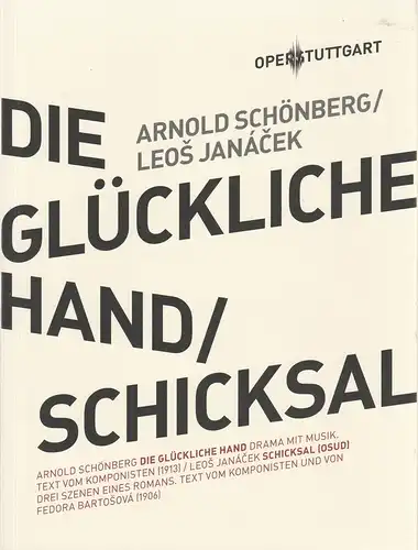 Oper Stuttgart, Jossi Wieler, Simon Berger, Angela Beuerle, Sabine Frank, Patrick Hahn, Sergio Morabito, A. T. Schaefer (Fotos): Programmheft Arnold Schönberg DIE GLÜCKLICHE HAND / Leos Janacek SCHICKSAL Premiere 11. März 2012 Spielzeit 2011 / 2012. 