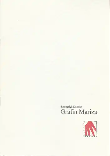 Brandenburger Theater, Wolfgang Ansel, Bettina Bartz: Programmheft Emmerich Kalman GRÄFIN MARIZA Premiere 15. Januar 1999 Studiobühne. 