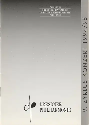 Dresdner Philharmonie, Olivier von Winterstein, Jörg-Peter Weigle, Dieter Härtwig: Programmheft DRESDNER PHILHARMONIE 9. ZYKLUS-KONZERT 1994 / 95 ZU UNRECHT VERGESSEN 11. Juni 1995 Festsaal des Kulturpalastes. 
