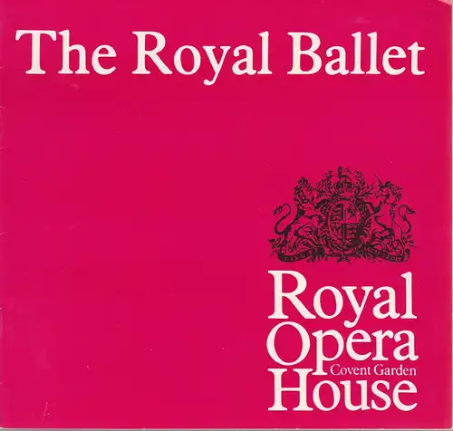 Kulturdirektion Berlin in Zusammenarbeit mit Künstler-Agentur der DDR, Volkmar Draeger, Wolfgang Kühnelt: Programmheft THE ROYAL BALLET THE ROYAL OPERA HOUSE CONVENT GARDEN LONDON   BALLETTABEND  2. Mai 1985 Deutsche Staatsoper Berlin. 