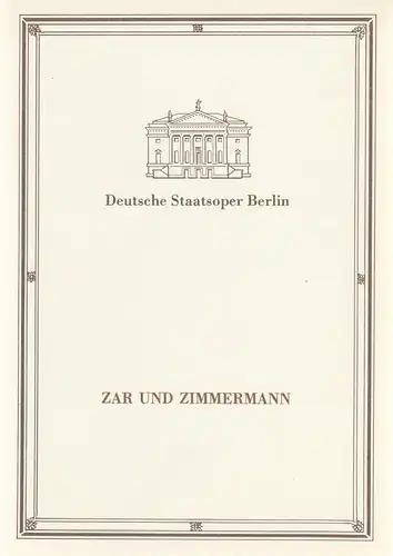 Deutsche Staatsoper Berlin Deutsche Demokratische Republik, Manfred Haedler, Harald Larisch, Christine Schäfer: Programmheft Albert Lortzing ZAR UND ZIMMERAMANN Premiere 29. Mai 1988. 