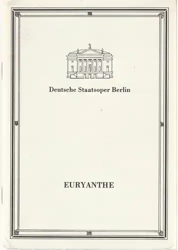 Deutsche Staatsoper Berlin Deutsche Demokratische Republik, Manfred Haedler, Wilfried Werz, Wolfgang Jerzak, Rolf Kanzler, Jutta Dudziak: Programmheft Carl Maria von Weber EURYANTHE Premiere 15. November 1986. 