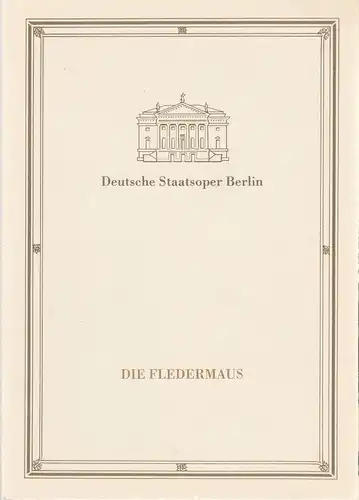 Deutsche Staatsoper Berlin / DDR, Sigrid Neef, Wolfgang Jerzak, Rolf Kanzler, Lutz Colberg: Programmheft Johann Strauss DIE FLEDERMAUS  12. Juni 1990. 