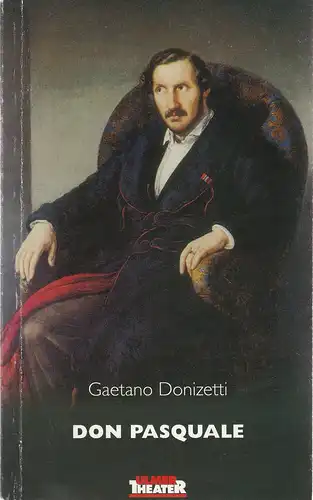 Ulmer Theater, Ansgar Haag, Stephan Steinmetz, Alexander Focke (Probenfotos): Programmheft Gaetano Donizetti DON PASQUALE Premiere 26. Februar 1998 Großes Haus Spielzeit 1997 / 98 Heft 63. 