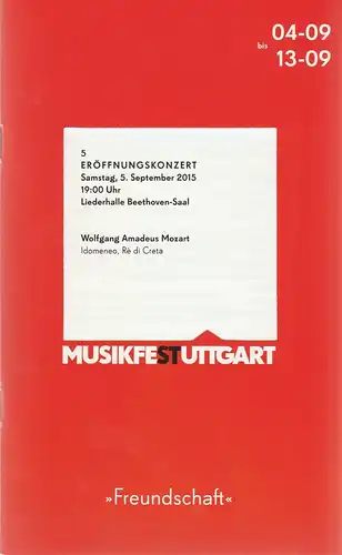 Internationale Bachakademie Stuttgart, Gernot Rehrl, Henning Bley, Cornelia Weidner, Christiane Plank Baldauf: Programmheft Wolfgang Amadeus Mozart IDOMENEO ERÖFFNUNGSKONZERT 5. September 2015 Liederhalle Beethoven Saal.. 