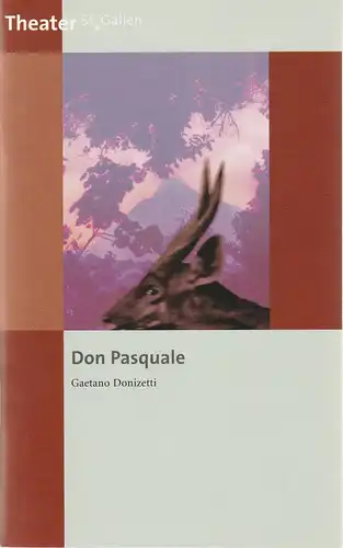 Theater St. Gallen, Werner Signer / Franziska Severin, Ute Vollmar, Lukas Unseld (Probenfotos): Programmheft Gaetano Donizetti DON PASQUALE Premiere 29. Mai 2003 Spielzeit 2002 / 2003. 