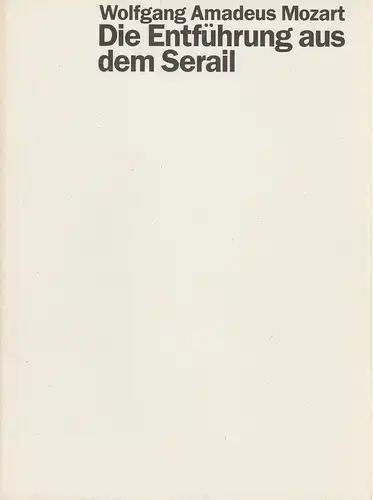 Staatsoper Stuttgart, Klaus Zehelein, Juliane Votteler, Ulrich Lenz, A. T. Schaefer (Probenfotos): Programmheft Wolfgang Amadeus Mozart DIE ENTFÜHRUNG AUS DEM SERAIL Premiere 30. Januar 1998 Spielzeit 1997 / 98 Heft 40. 