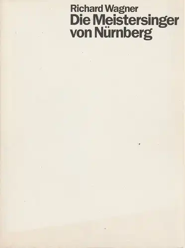 Staatsoper Stuttgart, Klaus Zehelein, Helga Utz, Bodo Busse, Mara Eggert (Szenenfotos): Programmheft Richard Wagner DIE MEISTERSINGER VON NÜRNBERG Premiere 19. Juni 1994 Spielzeit 1993 / 94 Heft 16. 