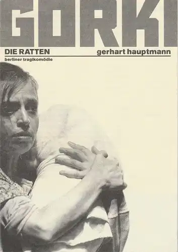 Maxim Gorki Theater, Oliver Reese, Michael Duderstädt, Wilfried Böing ( Probenfotos ): Programmheft Gerhart Hauptmann DIE RATTEN Premiere 25. April 1997 Spielzeit 1996 / 97. 