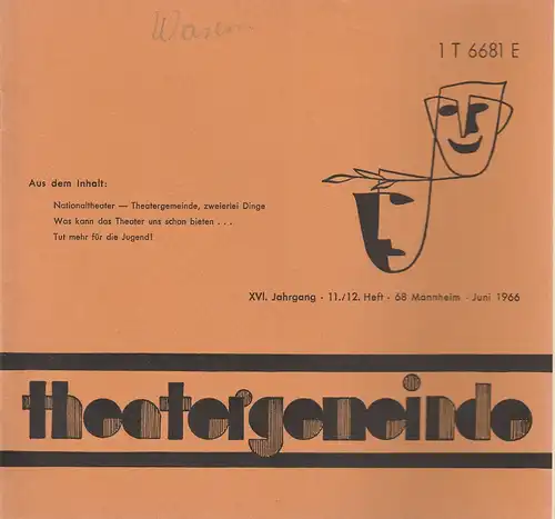 Theatergemeinde für das Nationaltheater Mannheim: Blätter der Theatergemeinde für das Nationaltheater Mannheim Heft 11 / 12 Juni 1966. 
