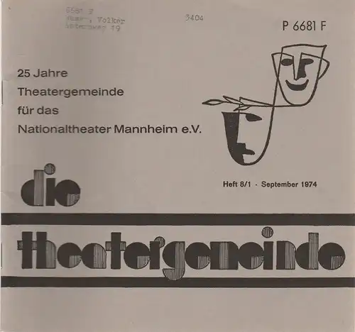 Theatergemeinde für das Nationaltheater Mannheim: Blätter der Theatergemeinde für das Nationaltheater Mannheim Heft 8 / 1 September 1974 25 Jahre Theatergemeinde. 