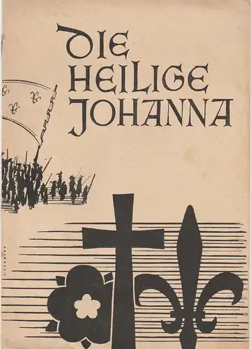 Schauspielhaus Städtische Theater Leipzig: Programmheft Bernard Shaw DIE HEILIGE JOHANNA 1950. 