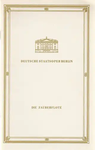 Deutsche Staatsoper Berlin Deutsche Demokratische Republik, Janos Liebner, Wilfried Werz: Programmheft Wolfgang Amadeus Mozart DIE ZAUBERFLÖTE 23. Mai 1981. 