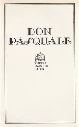 Deutsche Staatsoper Berlin: Programmheft Gaetano Donizetti DON PASQUALE 16. April 1982. 