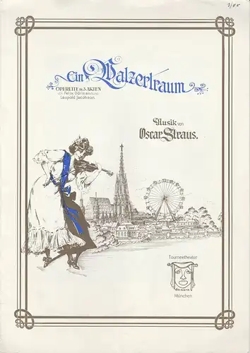 Tourneetheater München, Lore Hübner-Schmiedel: Programmheft Oscar Straus EIN WALZERTRAUM ca. 1985. 