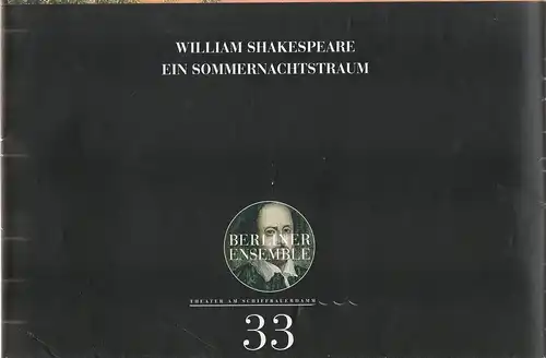 Berliner Ensemble Theater am Schiffbauerdamm, Claus Peymann, Jutta Ferbers: Programmheft William Shakespeare EIN SOMMERNACHTSTRAUM Premiere 6. Februar 2002 Plakat Nr. 33. 