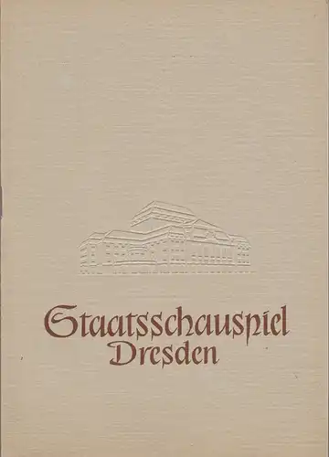 Staatsschauspiel Dresden, Heinrich Allmeroth, Heinz Pietzsch, Ellen Pomikalko, Walter Pomikalko: Programmheft Alfred de Musset MAN SOLL NICHTS VERSCHWÖREN Spielzeit 1956 / 57 Blätter des Staatsschauspiels Heft 7. 