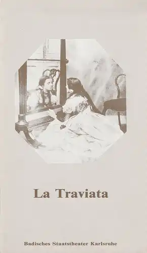 Badisches Staatstheater Karlsruhe, Günter Könemann, Gabriele Eikermann, Roswitha Roth: Programmheft Giuseppe Verdi LA TRAVIATA ca. 1979. 