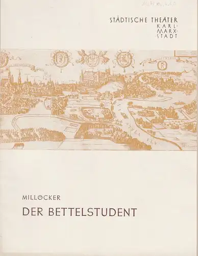 Städtische Theater Karl-Marx-Stadt, Paul Herbert Freyer, Wolf Ebermann, Jost Bednar: Programmheft Carl Millöcker DER BETTELSTUDENT Neuinszenierung 14. April 1960 Spielzeit 1959 / 60. 
