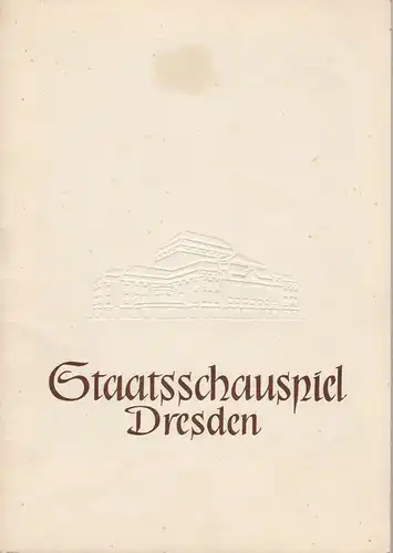 Staatsschauspiel Dresden, Heinrich Allmeroth, Heinz Pietzsch, Gerhard Schade, Werner Frost ( Fotos ): Programmheft Heinrich von Kleist PRINZ FRIEDRICH VON HOMBURG Spielzeit 1956 /57 Blätter des Staatsschauspiels Dresden. 