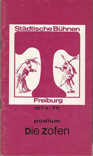 Städtische Bühnen Freiburg, Volker von Collande, Wolfgang Poch, Achim Thorwald, Franzjosef Dörner: Programmheft Jean Genet DIE ZOFEN Premiere 14. September 1974 Podium Spielzeit 1974 / 75 Freiburger Theaterblätter Nr. 2. 