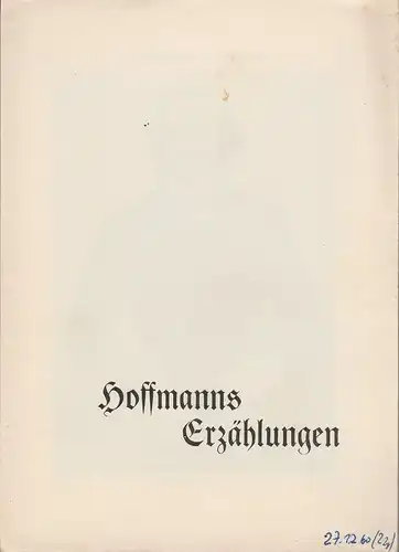 Stadttheater Zittau, Intendanz, Gerhart Schuffenhauer: Programmheft Jacques Offenbach HOFFMANNS ERZÄHLUNGEN Spielzeit 1960. 