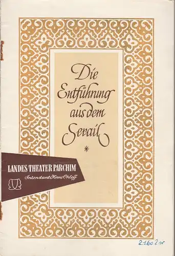 Landestheater Parchim, Hans Ohloff, Ursula Weidner, H. Koschwitz: Programmheft Wolfgang Amadeus Mozart DIE ENTFÜHRUNG AUS DEM SERAIL Spielzeit 1959 / 60 Heft 4. 