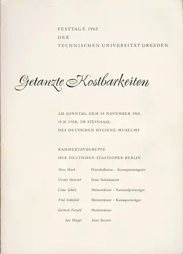 Technische Universität Dresden, Christian Hartmann: Programmheft GETANZTE KOSTBARKEITEN Festtage 1965 der Technischen Univerität Dresden 14. November 1965 Steinsaal Hygiene Museum. 