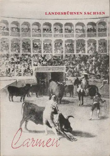 Landesbühnen Sachsen, Intendanz, Rudi Kostka, Leo Berg, Helmut Güttner: Programmheft Georges Bizet CARMEN Spielzeit 1958 / 59 Landesoper Heft 4. 