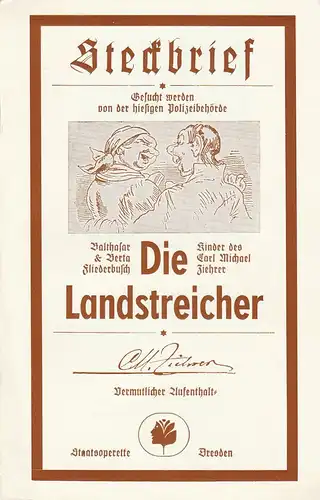 Staatsoperette Dresden, Elke Schneider, Peter Hunold, Ekkehard Walter: Programmheft Carl Michael Ziehrer DIE LANDSTREICHER DDR Erstaufführung 8. + 9. März 1985 Spielzeit 1984 / 85 Heft 3. 