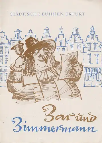 Städtische Bühnen Erfurt, Georg Leopold, Hans Welker: Programmheft Albert Lortzing ZAR UND ZIMMERMANN Premiere 2. Mai 1959 Spielzeit 1958 / 59 Heft 17. 