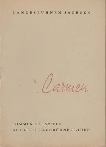 Landesbühnen Sachsen, Rudi Kostka, Leo Berg: Programmheft Georges Bizet CARMEN Sommerfestspiele auf der Felsenbühne Rathen 1959. 