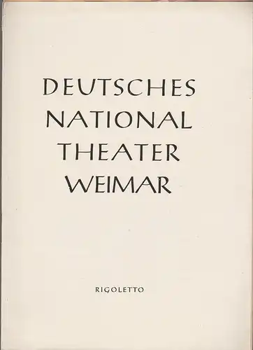 Deutsches Nationaltheater Weimar, Otto Lang, Manfred Seidowsky, Ilse Winter: Programmheft Giuseppe Verdi RIGOLETTO Spielzeit 1960 / 61 Heft 6. 