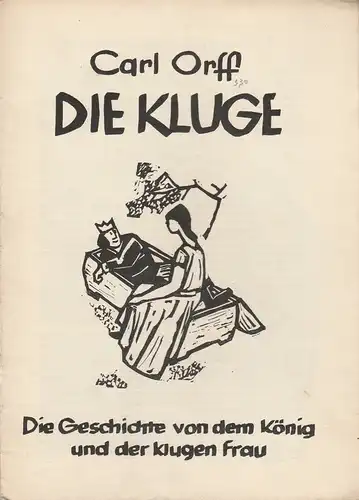 Staatsoper Dresden, Heinrich Allmeroth, Eberhard Sprink, Jürgen Beythien: Programmheft Karl Orff DIE KLUGE Spielzeit 1955 / 1956 Reihe A Nr. 2 1. Auflage. 