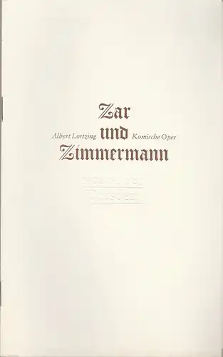Staatsoper Dresden, Semperoper,Wolfgang Pieschel, Ekkehard Walter: Programmheft Albert Lortzing ZAR UND ZIMMERMANN Spielzeit 1986 / 87. 